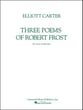 Three Poems of Robert Frost Vocal Solo & Collections sheet music cover